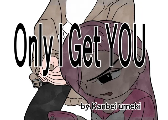 Only I Get YOU