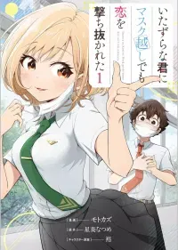 Itazura na Kimi ni Mask-goshi demo Koi wo Uchinukareta