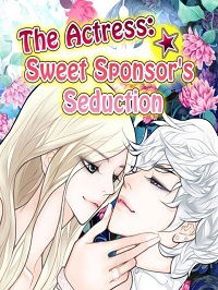 The Actress: Sweet Sponsor’s Seduction