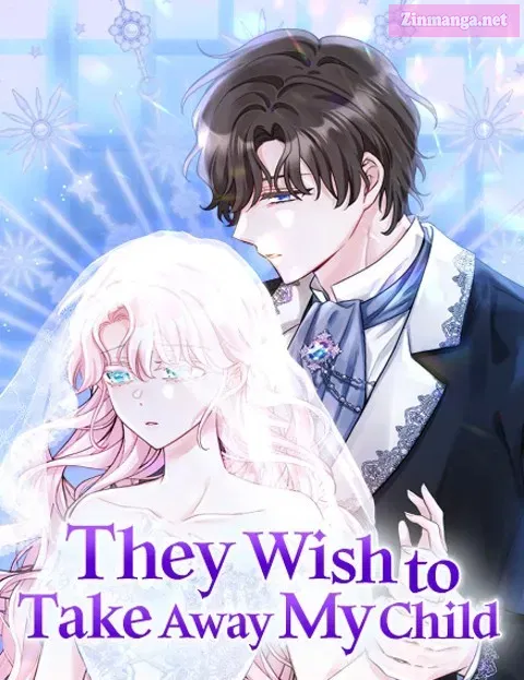 They Wish toTake Away My Child